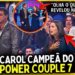🚨FINAL DO POWER COUPLE AO VIVO; CAROL E RADAMÉS; DHOMINI E ADRIANA E VICTOR E RAYANE DISPUTAM