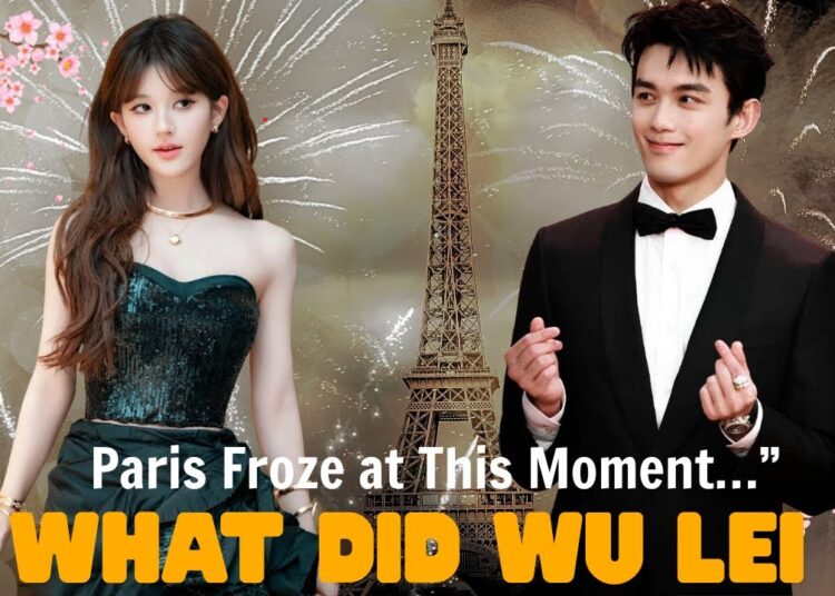 Paris Froze When Zhao Lusi Walked In — But Wu Lei’s Reaction Broke the Internet