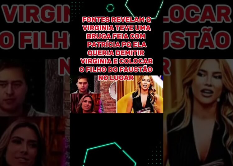 FONTES REVELAM TR3TA PESADA ENTRE VIRGÍNIA E PATRÍCIA ABRAVANEL #famosos #noticias
