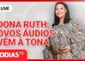 DONA RUTH: NOVOS ÁUDIOS VÊM À TONA | JORNAL DOS FAMOSOS | LeoDias TV