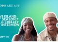 Love Island USA’s Ace and Chelley Reveal How Well They Knew Each Other Pre-Villa and More