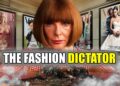 How Anna Wintour Controlled The Entire Fashion Industry | Humanity