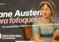 AS FOFOCAS DE JANE AUSTEN: Listamos Escândalos De Cada Livro – Orgulho e Preconceito, Persuasão…