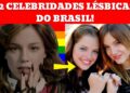12 Celebridades Brasileiras que Assumiram ser Lésbicas: Histórias de Coragem e Inspiração