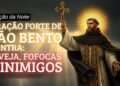 Oração de São Bento Contra Fofocas, Inveja e Inimigos | Oração da Noite