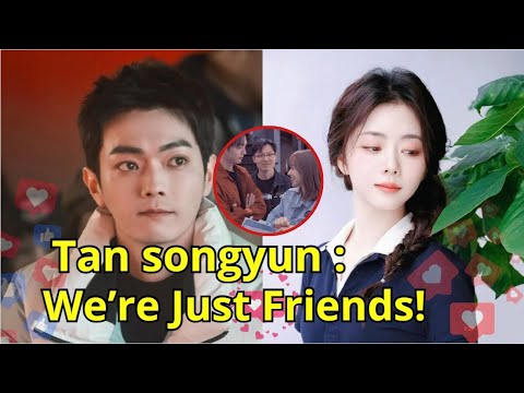 Just 15 Minutes Ago: Tan Songyun Breaks Silence: “I’m NOT Dating Xu Kai!” | What’s Really Going On