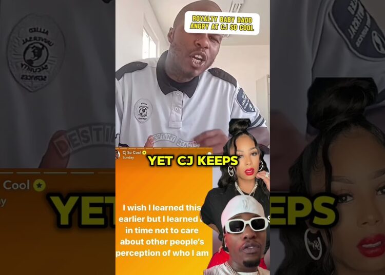 Royalty Baby Daddy Is Angry At CJ So Cool About Hos Daughters