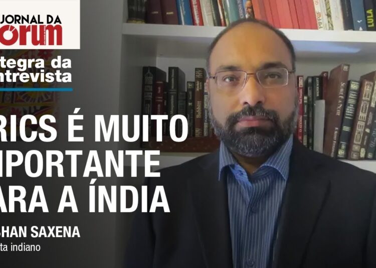 Indiano desfaz “fofocas” de que Índia não seria tão interessado nos Brics