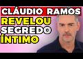 CLÁUDIO RAMOS: SEGREDO! | Fama Show