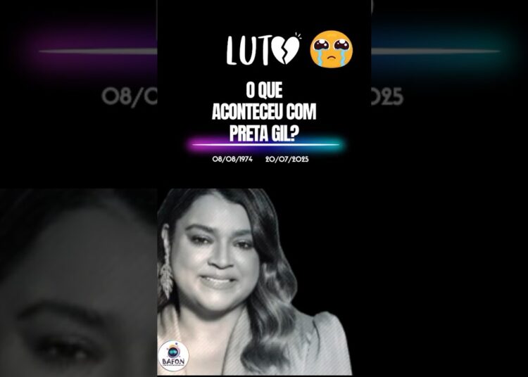 😢 Morte de Preta Gil Choca o País: Saiba o Que Aconteceu!