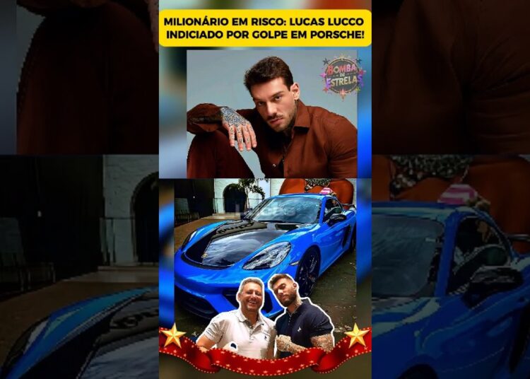 Milionário em risco: Lucas Lucco indiciado por golpe em Porsche!