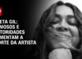 Famosos e autoridades lamentam a morte de Preta Gil | celebrity.land NOVO DIA