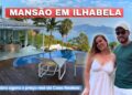 Mansão de luxo com vista maravilhosa em Ilhabela | Conheça a Casa Realeza