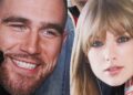 Travis Kelce: Ser o namorado de Taylor Swift é como 'Pretty Woman'