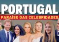 Celebridades em Portugal: descubra onde eles estão morando!