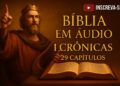 1° CRÔNICAS COMPLETO | NARRADO DO 1 AO 29 | – Realeza, Templo e Promessas Divinas #1Cronicas#bíblia