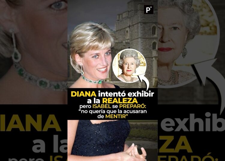 DIANA intentó EXHIBIR a la REALEZA pero ISABEL se PREPARÓ: “no quería que la acusaran de MENTIR”
