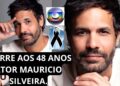Morre o ator Maurício Silveira, aos 48 anos