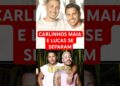Carlinhos Maia e Lucas Guimarães Confirmam Separação💔 #carlinhosmaia #lucas #fofocas #celebridades