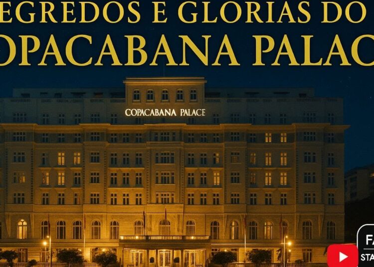 🎬🍿🙂COPACABANA PALACE: Os Segredos, Celebridades e Mistérios do Hotel Mais Luxuoso do Brasil!