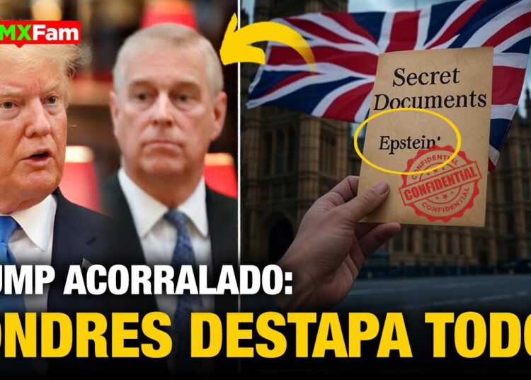 REINO UNIDO DESTAPA VÍNCULOS DE TRUMP Y EPSTEIN CON LA REALEZA | TheMXFam