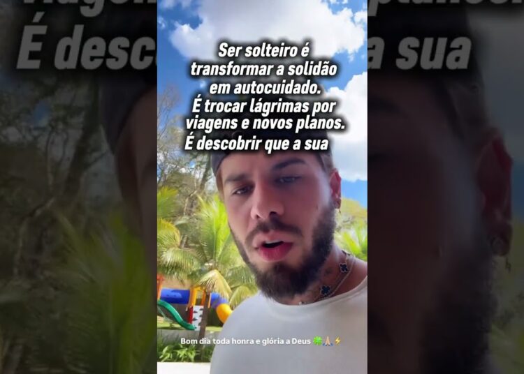 SER SOLTEIRO TRANSFORMA SOLIDÃO ✍️#famosos #sertanejo #zefelipe #fofoca #fofocas #virginia