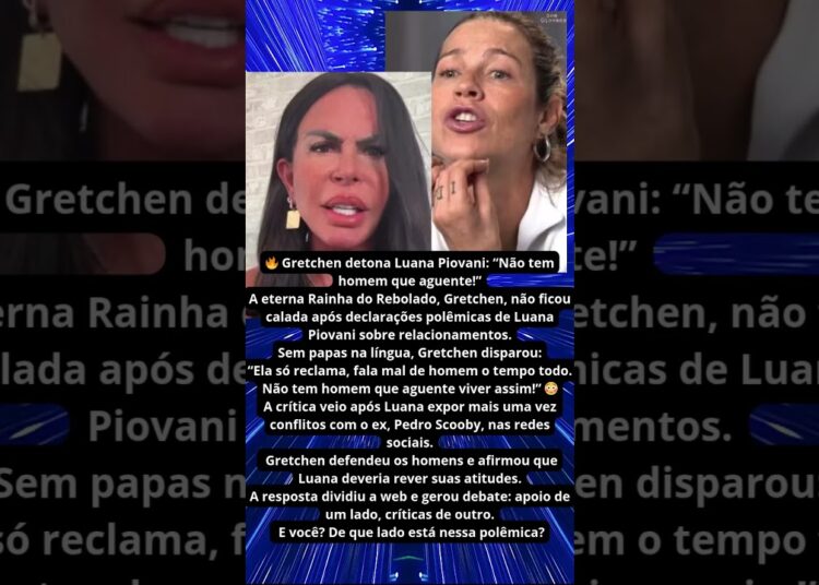 GRETCHEN DETONA LUANA PIOVANI