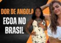 Repressão em Angola Choca Celebridades Brasileiras