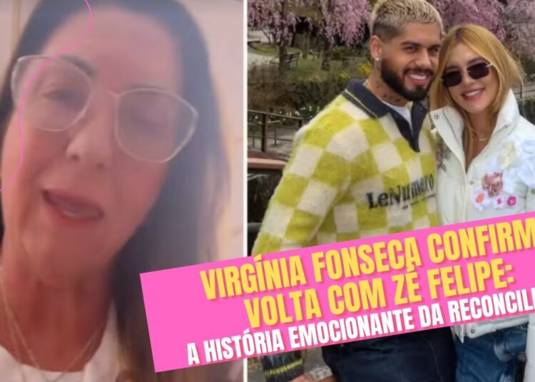 Virgínia Fonseca CONFIRMA volta com Zé Felipe a história emocionante da reconciliação!
