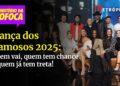 Dança dos Famosos 2025: quem vai, quem tem chance e quem já tem treta!