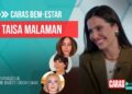 TRANSFORMAÇÕES ESTÉTICAS: DRA. TAISA MALAMAN ANALISA MUDANÇAS DE FAMOSOS E DETALHA PROCEDIMENTOS