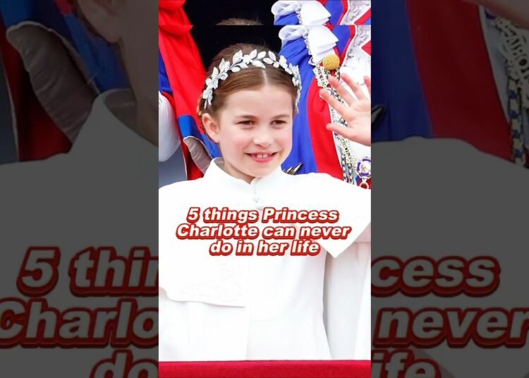 5 things Princess Charlotte can never do in her life #princesscharlotte #royal #foryou #celebrity