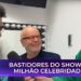 Veja tudo que rolou nos bastidores do Show do Milhão com famosos | Fofocalizando 07/08/25