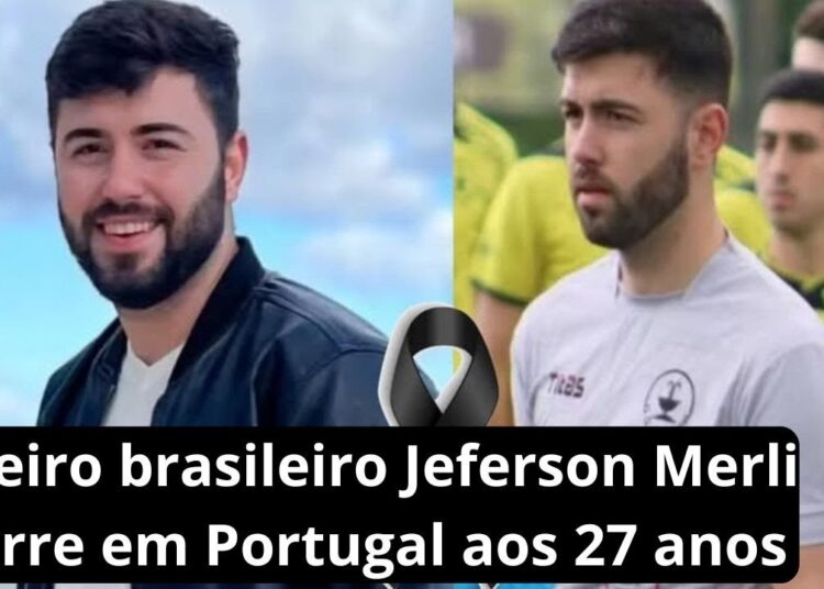 Goleiro brasileiro Jeferson Merli morre em Portugal aos 27 anos