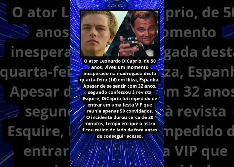 LEONARDO DICAPRIO E BARRADO EM FESTA VIP