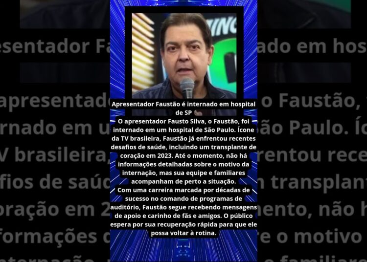 FAUSTÃO É ENTERNADO EM SÃO PAULO