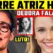LUT0 | DÉBORA FALABELLA, ATRIZ DE AVENIDA BRASIL | M0RRE AOS 47 ANOS! ETERNA RENATA SALLES