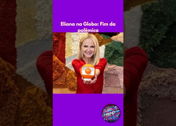 Acabou a polêmica: Eliana finalmente fala se está insatisfeita com a globo
