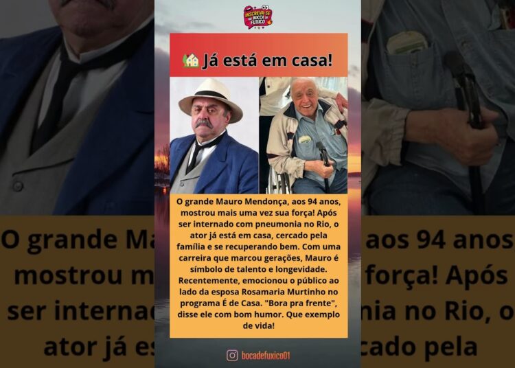 Aos 94 anos, Mauro Mendonça vence doença grave e emociona o Brasil