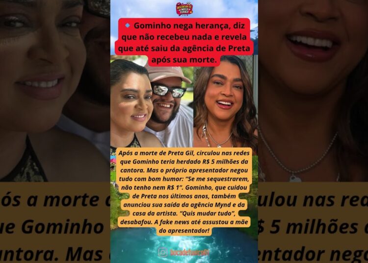 Gominho quebra o silêncio sobre suposta herança de R$ 5 milhões