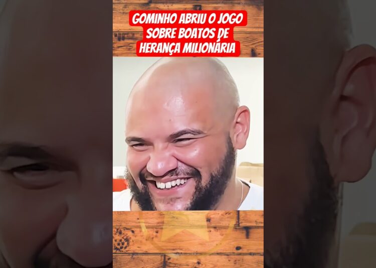Gominho abriu o jogo sobre os boatos de herança #famosos #fofocas