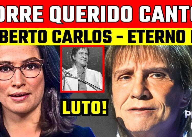 LUT0 | ROBERTO CARLOS ETERNO REI | MORRE ÍCONE DA MÚSICA! ETERNO CARLOS ROBERTO BRAGA