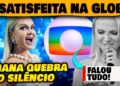 Eliana está insatisfeita na Globo? Apresentadora quebra o silêncio sobre notícia