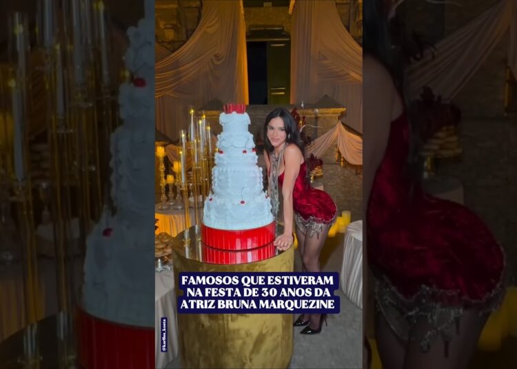 Os famosos que estiveram na grande festa de 30 anos da atriz Bruna Marquezine no Rio de Janeiro