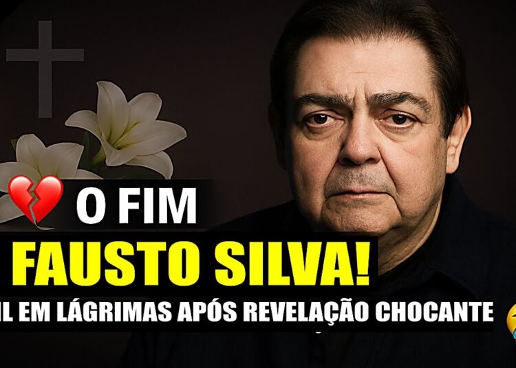 💔O FIM DE FAUSTO SILVA! BRASIL EM LÁGRIMAS APÓS REVELAÇÃO CHOCANTE 😢