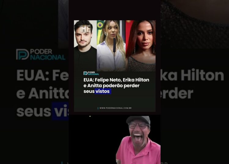 🚨 EUA podem cancelar vistos de Felipe Neto, Erika Hilton e Anitta!