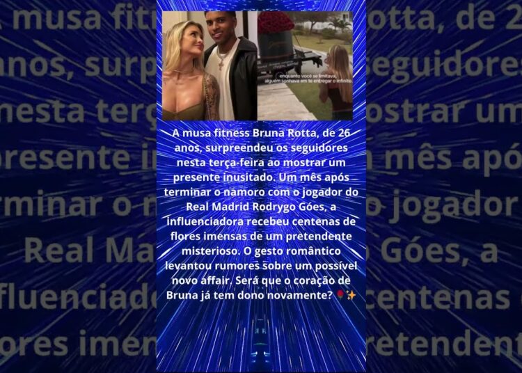 BRUNA ROTTA GANHA FLORES APÓS TERMINAR COM RODRYGO