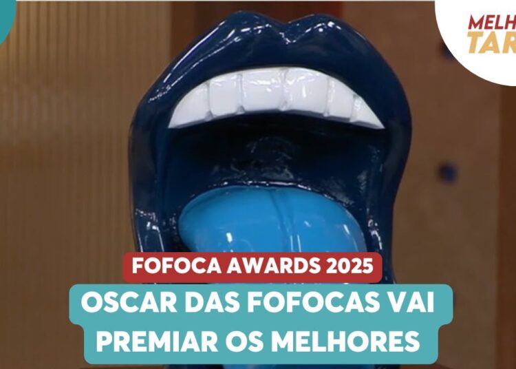 Fofoca Awards 2025: o Oscar das fofocas vai premiar os melhores | Melhor da Tarde