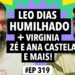 #319 Bella Campos HUMILHA Léo Dias + Virginia com ciúme de Zé Felipe e Ana Castela e mais!