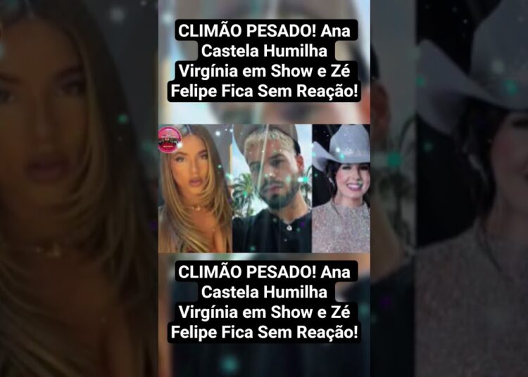 CLIMÃO PESADO! Ana Castela Humilha Virgínia em Show e Zé Felipe Fica Sem Reação!